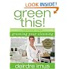 Green This! Volume 1: Greening Your Cleaning
