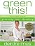Green This! Volume 1: Greening Your Cleaning