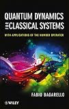 Quantum dynamics for classical systems : with applications of the number operator