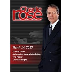 Charlie Rose - Timothy Dolan; A discussion about Whitey Bulger; Tina Packer (March 14, 2013)