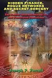 Hidden Finance, Rogue Networks, and Secret Sorcery: The Fascist International, 9/11, and Penetrated Operations
