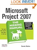 Microsoft Project 2007: The Missing Manual