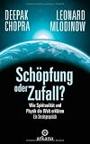 Zoom Produkt-Bild: Sch&ouml;pfung oder Zufall?: Wie Spiritualit&auml;t und Physik die Welt erkl&auml;ren - Ein Streitgespr&auml;ch