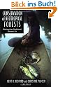 Conservation of Neotropical Forests: Working from Traditional Resource Use (Biology and Resource Management Series)