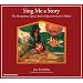Sing Me a Story: The Metropolitan Opera's Book of Opera Stories for Children