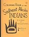 Coloring Book of the Southeast Alaska Indians by K. O'Kane