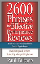 2600 Phrases for Effective Performance Reviews: Ready-to-Use Words and Phrases That Really Get Results