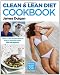 Clean & Lean Diet Cookbook: With a 14-day Menu Plan