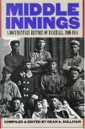 Middle Innings: A Documentary History of Baseball, 1900-1948