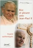 Rire et pleurer avec Jean-Paul II