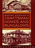 Gustav Stickley's Craftsman Home and Bungalows