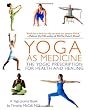 Yoga as Medicine: The Yogic Prescription for Health and Healing
