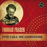 JUST CALL ME LONESOME Search