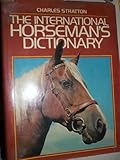 The international horseman's dictionary