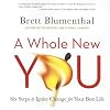 A Whole New You: Six Steps to Ignite Change for Your Best Life
