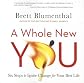 A Whole New You: Six Steps to Ignite Change for Your Best Life