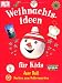 Weihnachtsideen für Kids: 50 Sachen zum Selbermachen Image of Weihnachtsideen für Kids: 50 Sachen zum Selbermachen