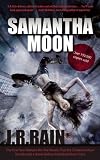 Samantha Moon: The First Four Vampire for Hire Novels, Plus the Christmas Moon Novella and a Never-Before-Published Short Story