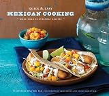 Quick & Easy Mexican Cooking: More Than 80 Everyday Recipes (Quick & Easy (Chronicle Books))