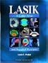 LASIK: A Color Atlas and Surgical Synopsis