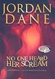 No One Heard Her Scream