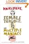 Hairspray, Female Trouble, and Multiple Maniacs: Three More Screenplays