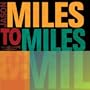 Miles To Miles