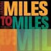 Miles To Miles