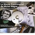 Le Monde Experimental De Michel Magne