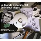 Le Monde Experimental de M.Mag