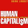 Human Capitalism: How Economic Growth Has Made Us Smarter - and More Unequal