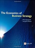 The economics of business strategy