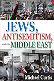 Jews, antisemitism, and the Middle East