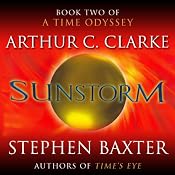 Sunstorm: A Time Odyssey, Book 2 | Arthur C. Clarke, Stephen Baxter