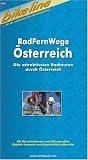 Bikeline Radtourenbuch, Radfernwege �sterreich: Die attraktivsten Radtouren durch �sterreich. Ein original bikeline-Radtourenbuch