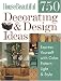 Books : 750 Decorating and Design Ideas: Express Yourself with Colour, Pattern, Light and Style (House Beautiful)