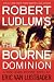 Robert Ludlum's (TM) The Bourne Dominion (Jason Bourne)