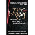 The New Rules: The Dating Dos and Don'ts for the Digital Generation from the Bestselling Authors of the Rules