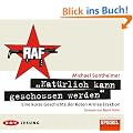 "Nat�rlich kann geschossen werden": Ein kurze Geschichte der Roten Armee Fraktion, 3 Audio-CDs