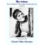 The Actors: Rare Films Of Douglas Fairbanks Sr. Vol.5