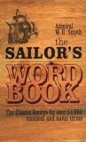 The Sailor s Word Book: The Classic Source for Over 14,000 Nautical and Naval Terms