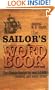 The Sailor's Word Book: The Classic Source for Over 14,000 Nautical and Naval Terms