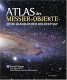 Atlas der Messier-Objekte: Die Glanzlichter des Deep Sky - Ronald Stoyan