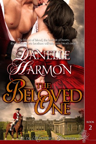 The Beloved One (The De Montforte Brothers) by Danelle Harmon The Beloved One (The De Montforte Brothers) by Danelle Harmon