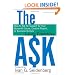 The Ask: How to Ask for Support for Your Nonprofit Cause, Creative Project, or Business Venture