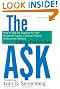 The Ask: How to Ask for Support for Your Nonprofit Cause, Creative Project, or Business Venture