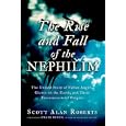 The Rise and Fall of the Nephilim: The Untold Story of Fallen Angels, Giants on the Earth, and Their Extraterrestrial... by Scott Roberts and Craig Hines