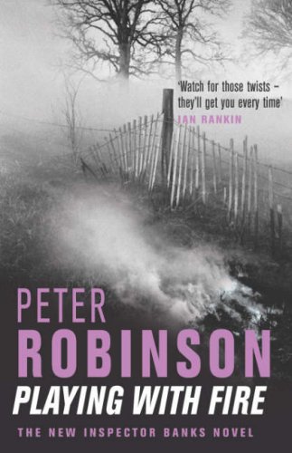 Playing with Fire: The New Inspector Banks Novel