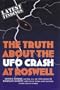 The Truth About the Ufo Crash at Roswell