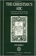 The Christian's ABC: Catechisms and Catechizing in England c. 1530-1740